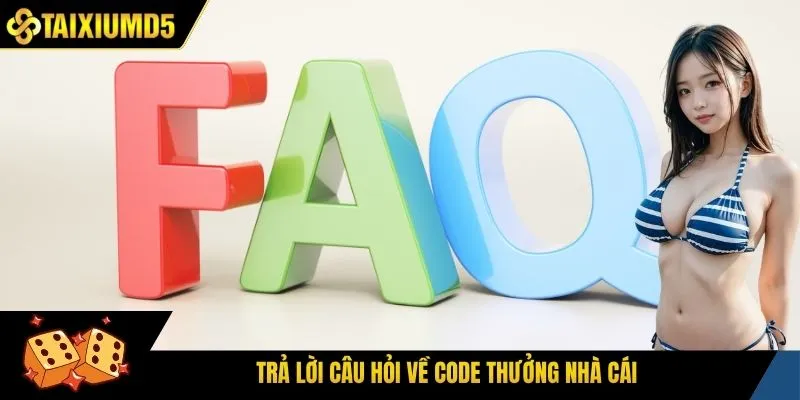 Trả lời câu hỏi về code thưởng nhà cái